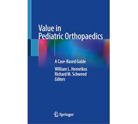 Value in Pediatric Orthopaedics: A Case-Based Guide