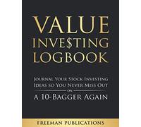 Value Investing Logbook: Journal Your Stock Investing Ideas so You Never Miss Out on a 10-Bagger Again