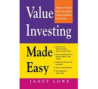 Value Investing Made Easy: Benjamin Graham's Classic Investment Strategy Explained for Everyone (PERSONAL FINANCE & INVESTMENT)