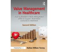 Value Management in Healthcare: How to Establish a Value Management Office to Support Value-Based Outcomes in Healthcare