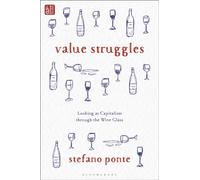 Value Struggles : Looking at Capitalism through the Wine Glass