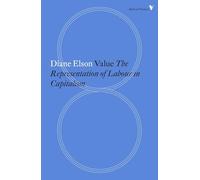 Value: The Representation of Labour in Capitalism (Radical Thinkers Set 11)