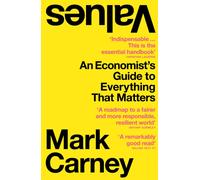 Values : An Economist’s Guide to Everything That Matters
