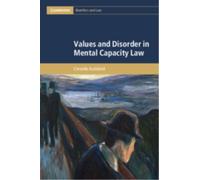 Values and Disorder in Mental Capacity Law