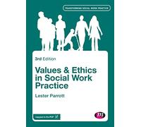 Values and Ethics in Social Work Practice (Transforming Social Work Practice Series)