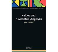 Values And Psychiatric Diagnosis (International Perspectives In Philosophy And Psychiatry) (International Perspectives in Philosophy & Psychiatry)