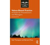 Values-Based Practice : A Guide for Practitioners and Managers