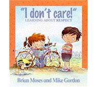 Values: I Don't Care - Learning About Respect
