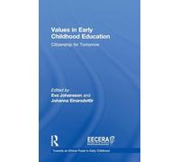 Values in Early Childhood Education: Citizenship for Tomorrow (Towards an Ethical Praxis in Early Childhood)