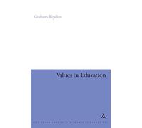 Values in Education (Continuum Studies in Research in Education)