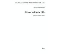 Values in Public Life: Aspects of Common Goods: No. 1 (Studies in Religion, Ethics and Public Life)