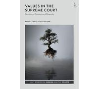 Values in the Supreme Court: Decisions, Division and Diversity (Hart Studies on Judging and the Courts)
