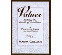 Values: Lighting the Candle of Excellence: Lighting the Candle of Excellence : A Practical Guide for the Family