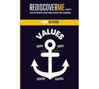 Values: The Ultimate Coaching Guide for Leaders (RediscoverMe Coaching Journeys)