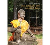 Values We Share: World Heritage Sites in the India-ASEAN Region