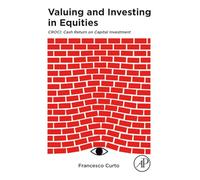 Valuing and Investing in Equities: CROCI: Cash Return on Capital Investment