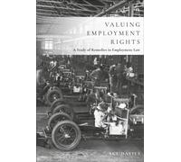 Valuing Employment Rights : A Study of Remedies in Employment Law