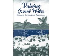 Valuing Ground Water : Economic Concepts and Approaches