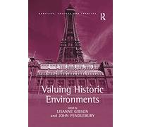 Valuing Historic Environments (Heritage, Culture, and Identity)