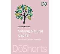 Valuing Natural Capital: Future Proofing Business and Finance (DoShorts)