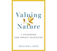 Valuing Nature: A Handbook for Impact Investing