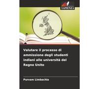 Valutare il processo di ammissione degli studenti indiani alle università del Regno Unito