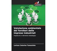 Valutazione ambientale dei fornitori delle imprese industriali: Proposta di un riferimento metodologico