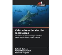 Valutazione del rischio radiologico: Valutazione del rischio radiologico nella biota marina lungo la costa di Karachi, Pakistan