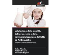 Valutazione della qualità, della sicurezza e della commercializzazione del latte ad Addis Abeba: Rapporto sull'analisi della situazione