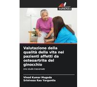 Valutazione della qualità della vita nei pazienti affetti da osteoartrite del ginocchio: Uno studio trasversale
