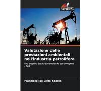 Valutazione delle prestazioni ambientali nell'industria petrolifera: Una proposta basata sull'analisi dei dati avvolgenti - DEA