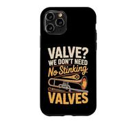Valve We Don't Need no Stinking Valves Trombone Case for iPhone 11 Pro