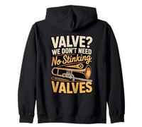 Valve We Don't Need no Stinking Valves Trombone Zip Hoodie