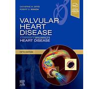 Valvular Heart Disease: A Companion to Braunwald's Heart Disease: Expert Consult - Online and Print