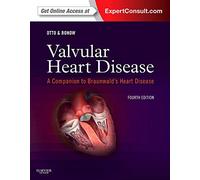 Valvular Heart Disease: A Companion to Braunwald's Heart Disease: Expert Consult - Online and Print