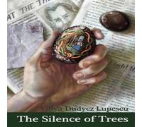 Valya Dudycz Lupescu The Silence of Trees Hardcover Book Valya Dudycz Lupescu Multicolor