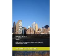 ¡VÁMONOS DE VIAJE! DIDACTIC TRAVEL GUIDE: GUÍA DIDÁCTICA DE SUPERVIVENCIA PARA VIAJEROS APRENDIENDO INGLÉS