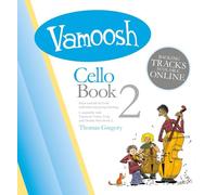 Vamoosh - Cello Book 2 | Beginner to Intermediate Cello Sheet Music Book for Students and Teachers | Fun Progressive Pieces with Backing CD, Group Learning Material and Technique Building Exercises