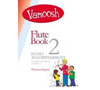 Vamoosh Flute Book 2 (Piano Accompaniment) - Sheet Music