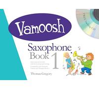 Vamoosh - Saxophone Book 1 | Beginner Saxophone Tutor and Sheet Music for Students | Easy Step-by-Step Saxophone Learning Method with Backing Tracks | Fun Saxophone Course for Kids and Adult Learners
