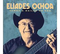 Vamos a Bailar un Son (Special Edition), Eliades Ochoa, New