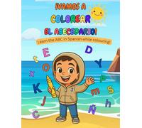 Vamos a colorear el abecedario: Learn the abc in Spanish while colouring