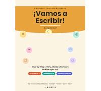¡Vamos a Escribir!: The Step-by-Step Spanish Tracing Workbook for Kids Ages 3-5: Fun Activities, Letters, and Words for Bilingual Beginners
