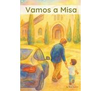 Vamos a Misa: Libro de la Misa Católica Para Peques