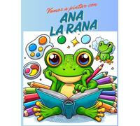 VAMOS A PINTAR CON ANA LA RANA