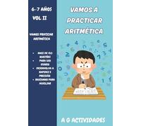 Vamos a Praticar Aritmética: Actividades de Aritmética para Niños de 6 a 7 años Volumen II