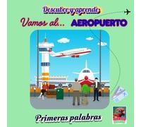 Vamos al Aeropuerto: Descubre y aprende
