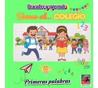 Vamos al colegio: Descubre y aprende