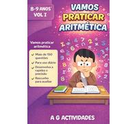 Vamos Praticar Aritmética: Livro de Actividades Aritméticas para meninos dos 8 a 9 anos (Vamos Praticar Aritmética: Uma coletania de livros de Actividades Aritméticas)