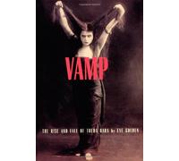 Vamp: The Rise and Fall of Theda Bara